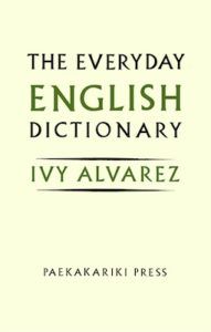 The Everyday English Dictionary by Ivy Alvarez